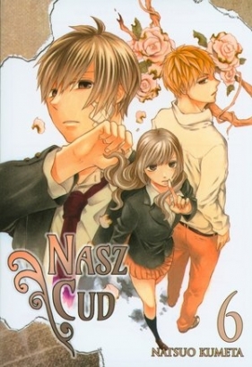 Nasz Cud. Tom 6 - Natsuo Kumeta