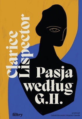 Pasja według G.H. - Clarice Lispector