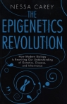 The Epigenetics Revolution: How Modern Biology Is Rewriting Our Carey Nessa