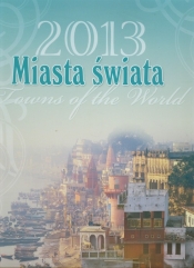 Kalendarz 2013 RW 17 Miasta świata - <br />
