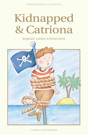 Kidnapped & Catriona - Robert Louis Stevenson