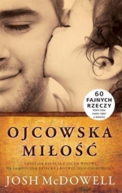 Ojcowska miłość - Josh McDowell