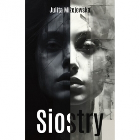 Siostry - Julita Miżejewska