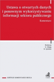 Ustawa o otwartych danych i ponownym wykorzystywaniu informacji sektora publicznego. Komentarz - Marek Andrzejewski, Mateusz Błachucki