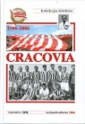 Encyklopedia piłkarska. Cracovia 1906-2006 praca zbiorowa