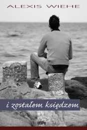 I zostałem księdzem