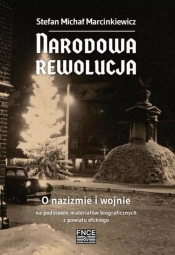 Narodowa rewolucja O nazizmie i wojnie - Marcinkiewicz Stefan Michał