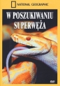 W poszukiwaniu superwęża