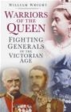 Warriors of the Queen William Wright