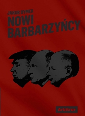 Nowi Barbarzyńcy - Jakub Dymek