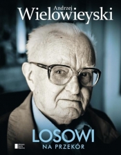 Losowi na przekór - Wielowieyski Andrzej