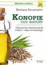 Konopie cud natury Zdrowotne zastosowanie nasion i oleju konopnego Simonsohn Barbara