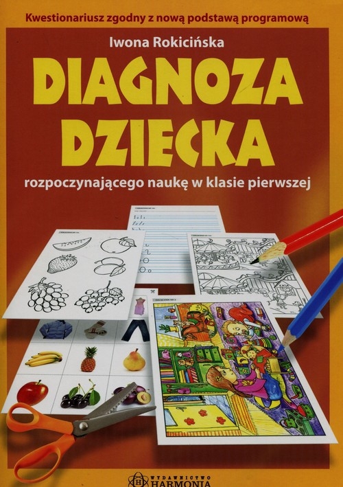 Diagnoza dziecka rozpoczynającego naukę w klasie pierwszej