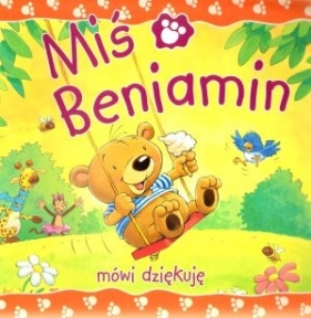 MIŚ BENJAMIN MÓWI DZIĘKUJĘ - Claire Freedman