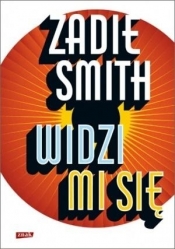 Widzi mi się - Zadie Smith