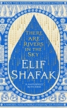 There are Rivers in the Sky wer. angielska Elif Shafak