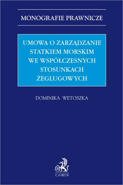 Umowa o zarządzanie statkiem morskim we współczesnych stosunkach żeglugowych