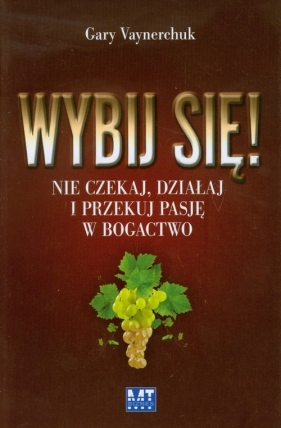 Wybij się - Gary Vaynerchuk