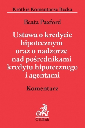 Ustawa o kredycie hipotecznym oraz o nadzorze nad pośrednikami kredytu hipotecznego i agentami Komentarz