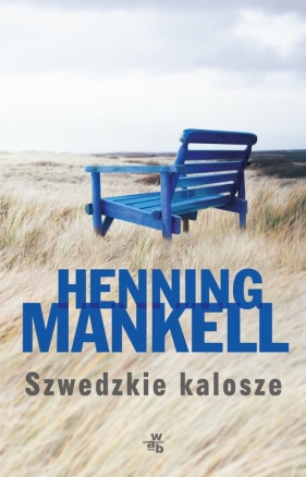 Szwedzkie kalosze - Mankell Henning