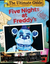 Five Nights at Freddy's. The Ultimate Guide. Oficjalny przewodnik po bestsellerowej serii gier - Cawthon Scott
