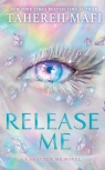 Release Me (Shatter Me: The New Republic Book 2) Tahereh Mafi