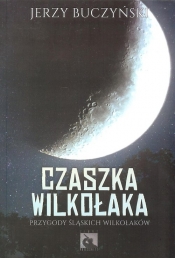Czaszka wilkołaka / Silesia Progres - Buczyński Jerzy