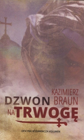 Dzwon na trwogę - Braun Kazimierz