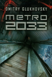 Metro 2033 - Dmitry Glukhovsky