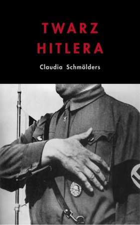 Twarz Hitlera - Schmolders Claudia