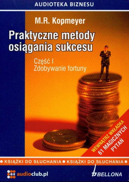 Praktyczne metody osiągania sukcesu część 1
	 (Audiobook)