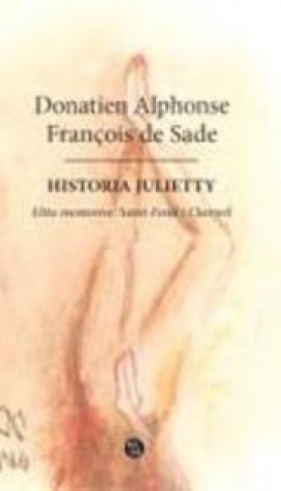 Historia Julietty. Elita mentorów: Saint-Fond i Clairwil Tom 2 - de Sade Donatien Alphonse Francois