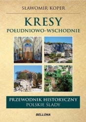Kresy południowo-wschodnie Przewodnik historyczny
