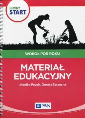 Pewny start Wokół pór roku Materiał edukacyjny - Pouch Monika, Szczęsna Dorota