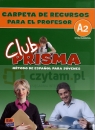 Club Prisma A2 zestaw dla nauczyciela /teczka/ Ruth Vázquez Fernández, María Ruiz de Gauna Moreno, Marisa Reig Sánchez, Silvia Nicolás Muñoz, Carlo