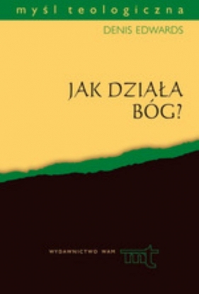 Jak działa Bóg - Edwards Denis<br />