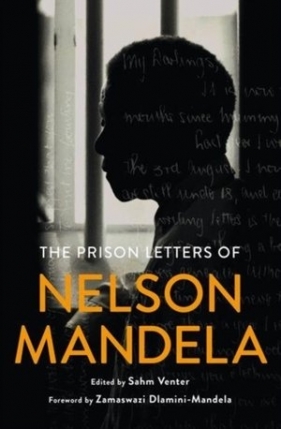 The Prison Letters of Nelson Mandela - Nelson Mandela