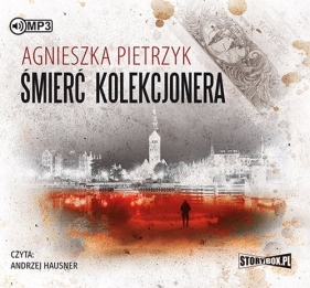 Śmierć kolekcjonera (Audiobook) - Pietrzyk Agnieszka