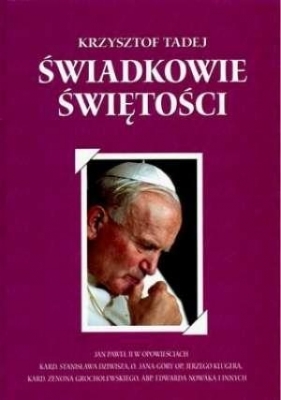 Świadkowie świętości - Tadej Krzysztof