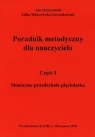 Słoneczne przedszkole pięciolatka Przewodnik metodyczny Część 1 Malczewski Jan, Malczewska-Garsztkowiak Lidia