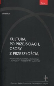 Kultura po przejściach, osoby z przeszłością t.1