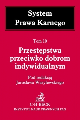 Przestępstwa przeciwko dobrom indywidualnym Tom 10