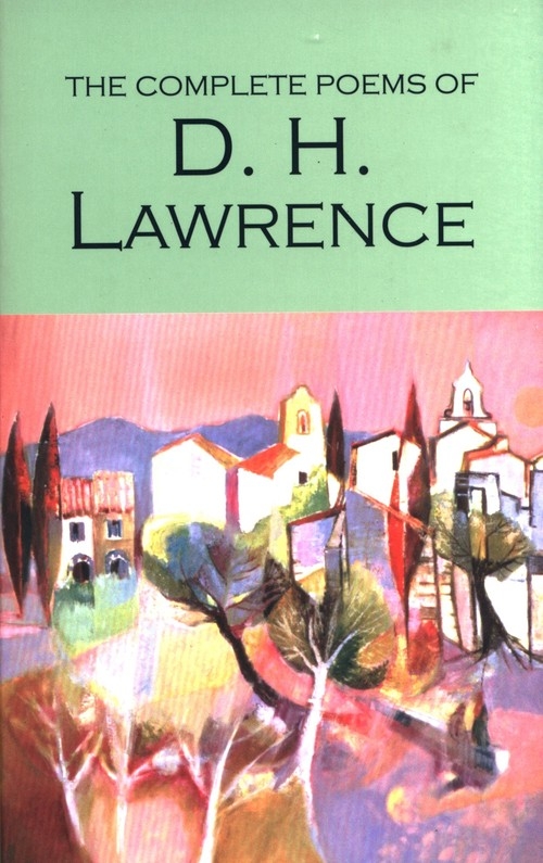 Complete Poems of D.H. Lawrence