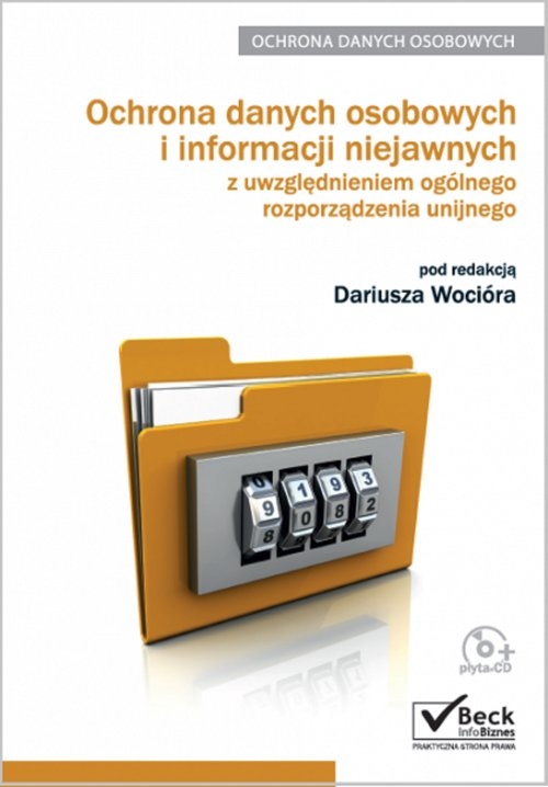 Ochrona danych osobowych i informacji niejawnych z uwzględnieniem ogólnego rozporządzenia unijnego