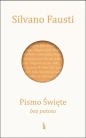 Pismo Święte bez patosu. Czym jest Biblia i jak.. - Fausti Silvano