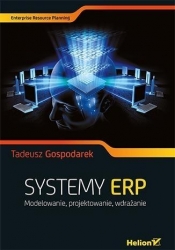 Systemy ERP. Modelowanie, projektowanie, wdrażanie - Gospodarek Tadeusz