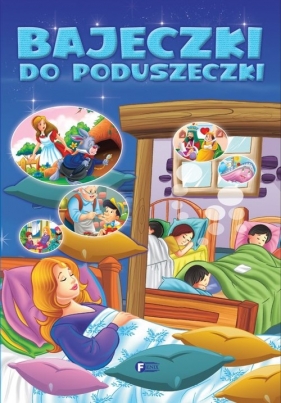Bajeczki do poduszeczki - Opracowanie zbiorowe