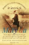 Matylda. Kobiety z ulicy Grodzkiej. Tom 3 (Duże Litery) Lucyna Olejniczak