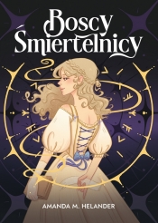 Boscy śmiertelnicy - Amanda M. Helander