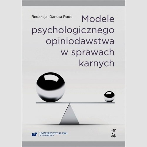 Modele psychologicznego opiniodawstwa w sprawach karnych